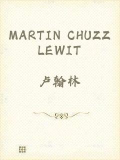 MARTIN CHUZZLEWIT